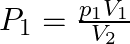 P_1 = \frac{p_1 V_1}{V_2}